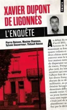 xavier dupont de ligonn"s : l enquete-9782757891018