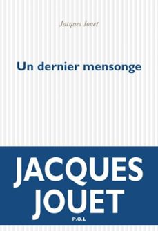 un dernier mensonge (ebook)-jacques jouet-9782818017418