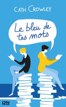 le bleu de tes mots (ebook)-cath crowley-9782823863918