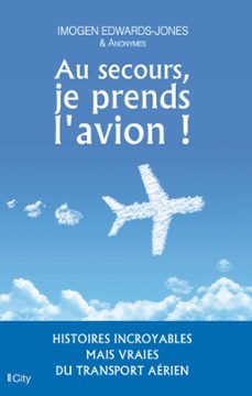 au secours, je prends l'avion ! (ebook)-imogen edwards jones-9782824645018