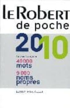 le robert de poche 2010: langue française: 40.000 mots, 9.000 nom s propres-9782849026618
