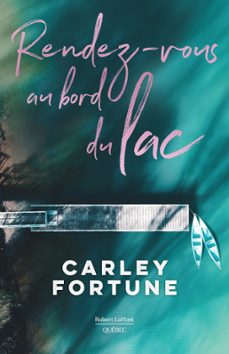 rendez-vous au bord du lac (ebook)-carley fortune-9782924910818