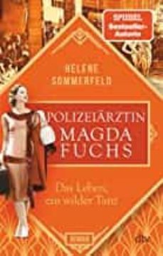 polizeiarztin magda fuchs - das leben, ein wilder tanz-9783423220118