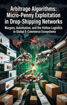 arbitrage algorithms: micro-penny exploitation in drop-shipping networks (ebook)-naomi sterling-9783565386918
