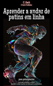 aprender a andar de patins em linha (ebook)-c. oach-9783758438318
