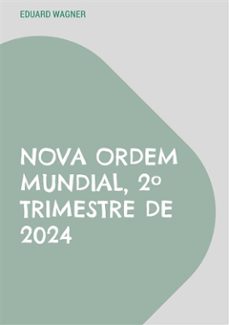 nova ordem mundial, 2º trimestre de 2024 (ebook)-9783759746818