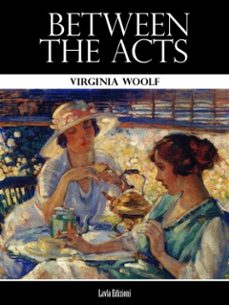 between the acts (ebook)-virginia woolf-9786050435818