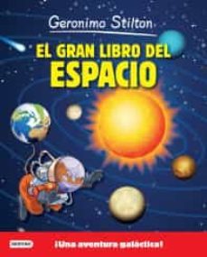 geronimo stilton. el gran libro del espacio-9786070792618