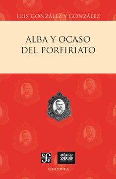 alba y ocaso del porfiriato (ebook)-9786071608918