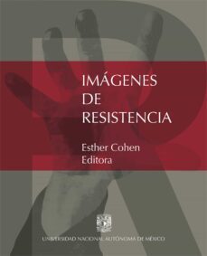imagenes de resistencia (ebook)-esther cohen-9786073057318