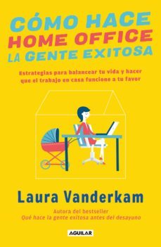 como hace home office la gente exitosa (ebook)-laura vanderkam-9786073198318