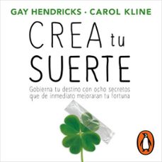 crea tu suerte (audiolibro)-gay hendricks-carol kline-9786073829618