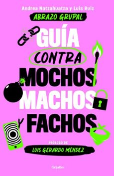 guia contra mochos, machos y fachos (ebook)-andrea natzahuatza-luis ruiz-9786073872218