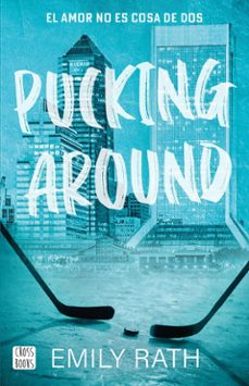 pucking around. el amor no es cosa de dos (edicion mexicana) (ebook)-emily rath-9786073914918