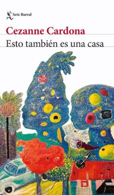 esto tambien es una casa (spanish edition) (ebook)-cezanne cardona-9786073934718