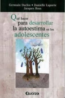 que hacer para desarrollar la autoestima en los niños adolescente s-9786074571318
