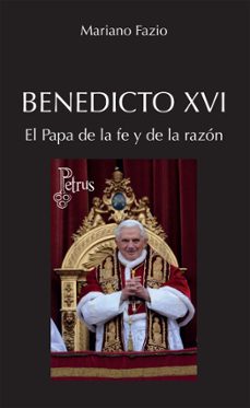 benedicto xvi. el papa de la fe y de la razon (ebook)-mariano fazio fernandez-9786075959818