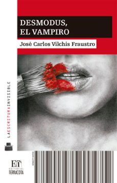 desmodus, el vampiro (ebook)-josé carlos vilchis fraustro-9786077133018