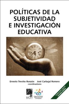 politicas de la subjetividad e investigacion educativa (ebook)-karla brenes-9786077963318