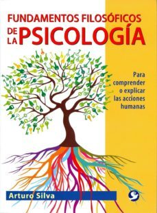 fundamentos filosoficos de la psicologia-arturo silva-9786079346218