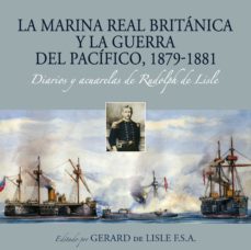 la marina real britanica y la guerra del pacifico, 1879-1881 (ebook)-gerard de lisle-9786123177218