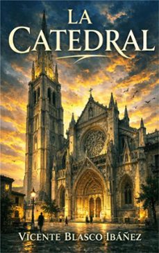 la catedral (ebook)-vicente blasco ibanez-9786253875718