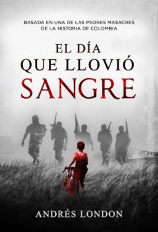 el dia que llovio sangre (ebook)-andres london-9786287540118