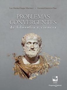 problemas convergentes de filosofia y ciencia (ebook)-luz marina duque martínez-germán guerrero pino-9786287566118