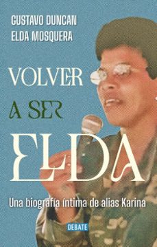 volver a ser elda (ebook)-gustavo duncan-elda neyis mosquera garcia-9786287669918