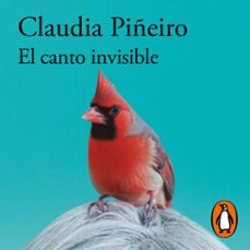 el canto invisible-claudia piñeiro-9786313014118