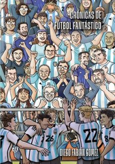 cronicas de futbol fantastico (ebook)-diego fabian gómez-9786313062218