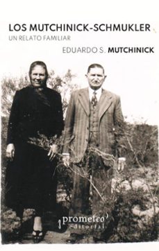 los mutchinick-schmukler (ebook)-eduardo s. mutchinick-9786313230518