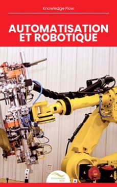 automatisation et robotique (ebook)-knowledge flow-9786379233218