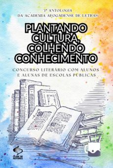 semeando cultura, colhendo conhecimento (ebook)-academia afogandese de letras-9786501102818