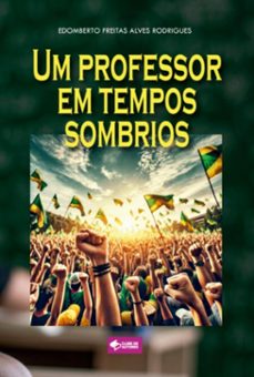 um professor em tempos sombrios (ebook)-edomberto freitas-9786501268118