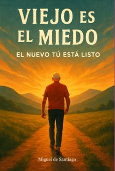 viejo es el miedo (ebook)-miguel de santiago-9786501501918