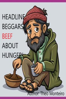 headline: beggars beef about hunger (ebook)-theobaldo veira monteiro-9786501711218