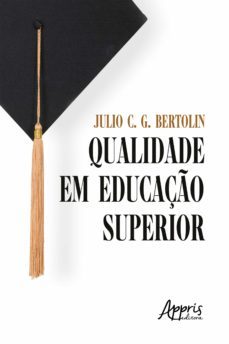 qualidade em educaço superior (ebook)-julio c. g. bertolin-9786525010618