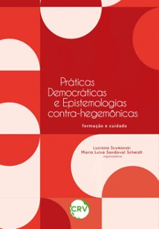 praticas democraticas e epistemologias contrahegemonicas (ebook)-9786525165318