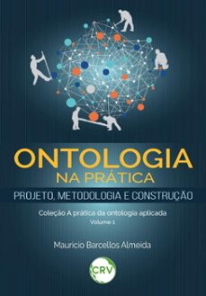 ontologia na pratica  projeto, metodologia e construço  vol. 01 (ebook)-mauricio barcellos almeida-9786525166018