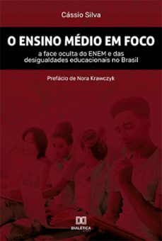 o ensino medio em foco (ebook)-cássio silva-9786525257518