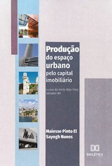 produço do espaço urbano pelo capital imobiliario (ebook)-maiesse pinto el sayegh nunes-9786525260518