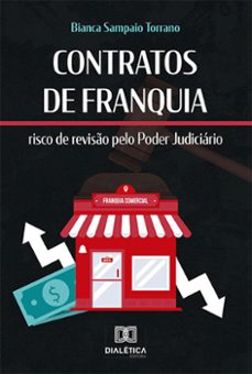 contratos de franquia (ebook)-bianca sampaio torrano-9786525297118