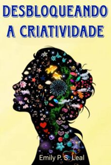 desbloqueando a criatividade (ebook)-emily p. s. leal-9786526638118