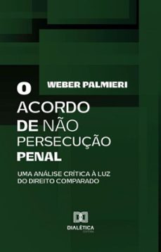 o acordo de no persecuço penal (ebook)-weber palmieri-9786527054818