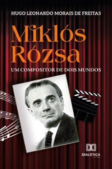 miklos rozsa (ebook)-hugo leonardo morais de freitas-9786527088318