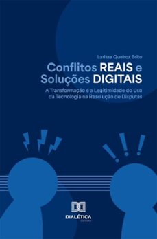 conflitos reais e soluçes digitais (ebook)-larissa queiroz brito-9786527093718
