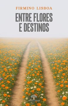 entre flores e destinos (ebook)-firmino lisboa-9786552397218