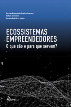 ecossistemas empreendedores (ebook)-fernando antonio prado gimenez-rafael stefenon-edmundo inacio j-9786553850118
