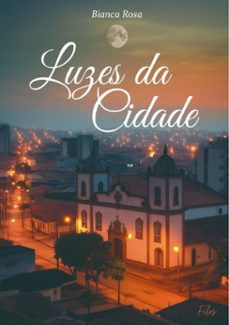 luzes da cidade (ebook)-bianca rosa-9786553917118